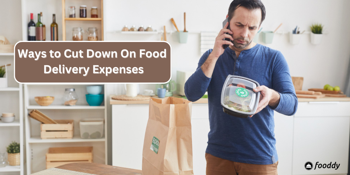 Ways to Cut Down On Food Delivery Expenses