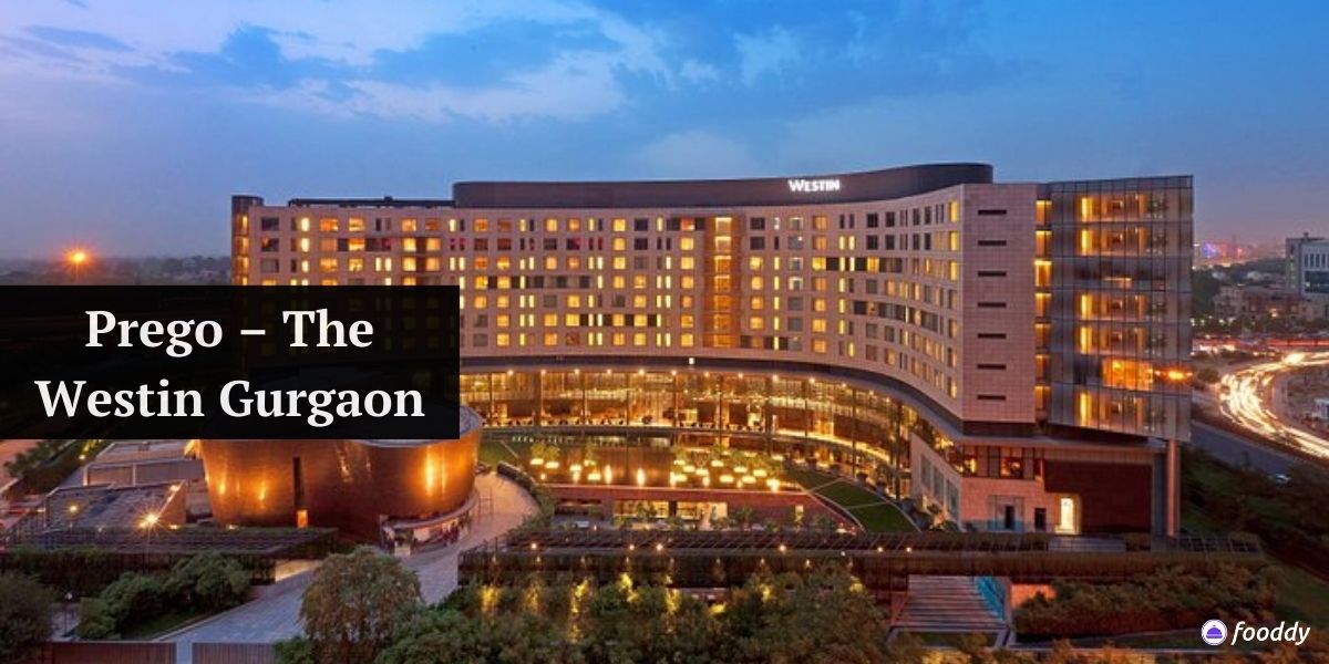 Prego - The Westin Gurgaon