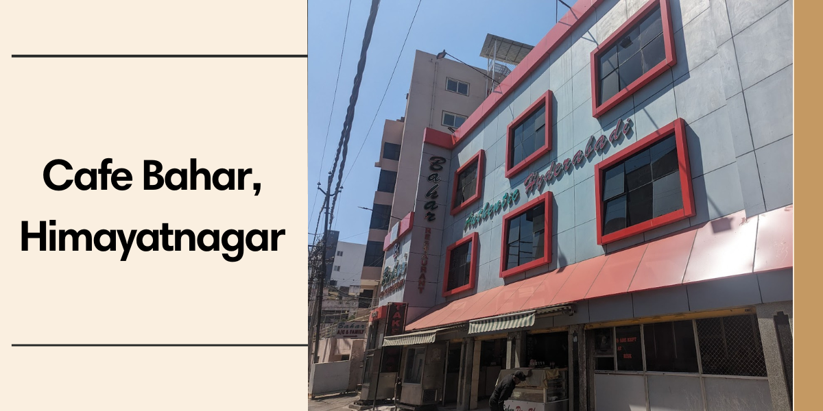 Cafe Bahar, Himayatnagar