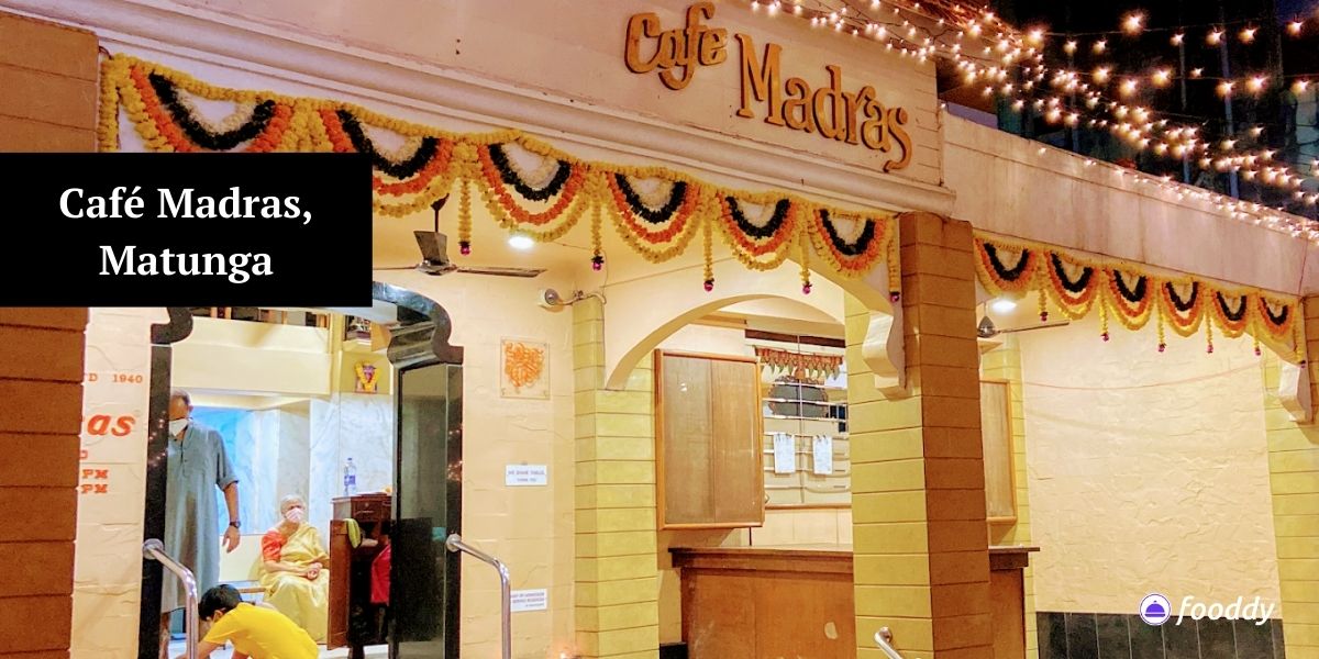 Café Madras, Matunga - Restaurants Open Till 3 am in Mumbai 