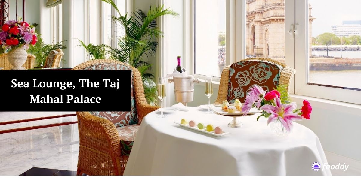 Sea Lounge, The Taj Mahal Palace - Restaurants Open Till 3 am in Mumbai 