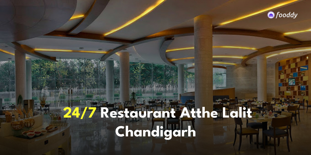 24/7 Restaurant at The Lalit Chandigarh