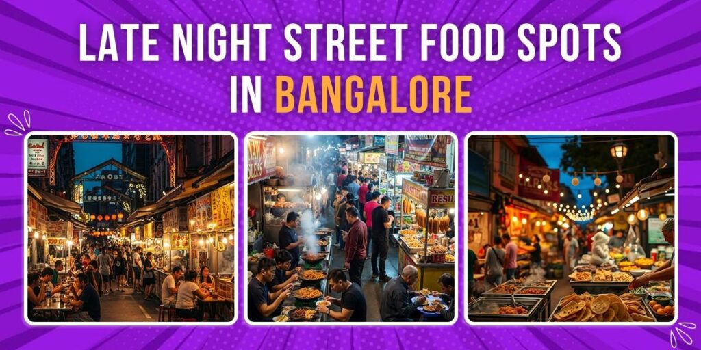 Top 10 Late Night Street Food Spots In Bangalore