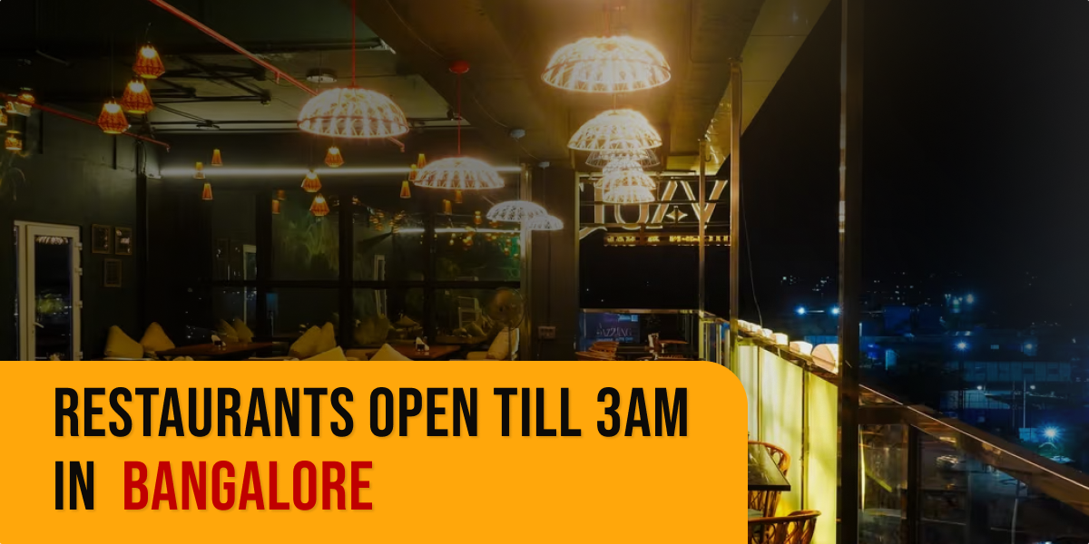 restaurants open till 3am in bangalore