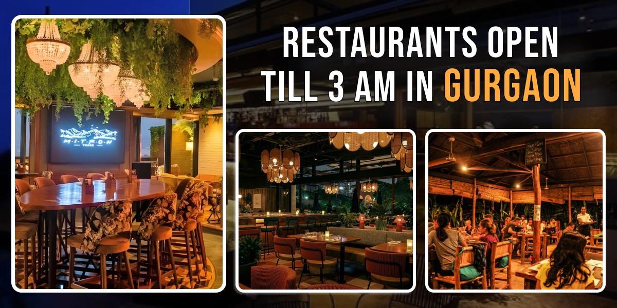 Restaurants Open Till 3 AM in Gurgaon