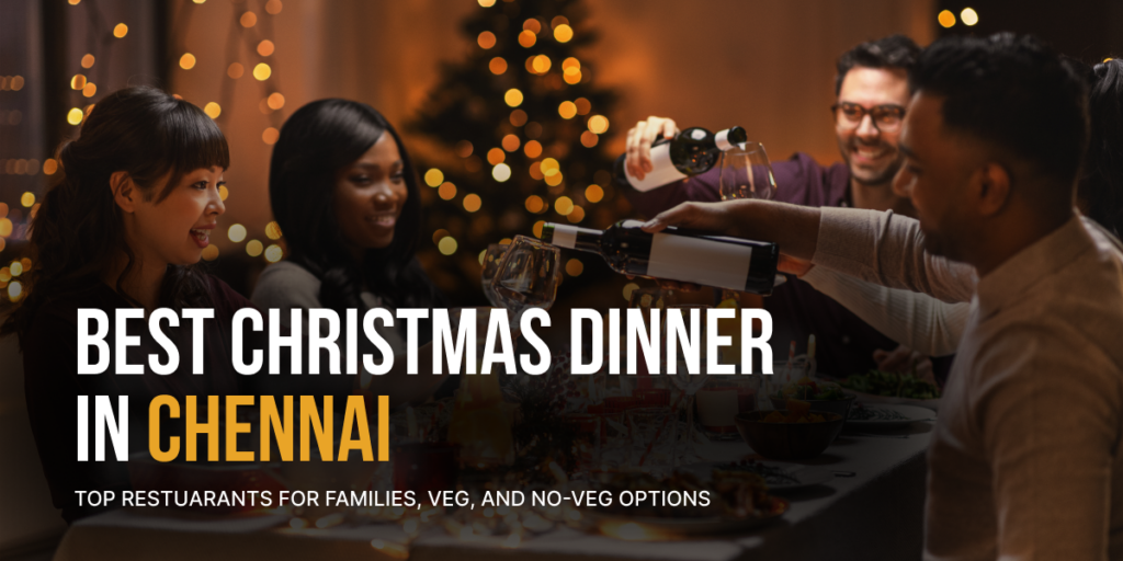 Best Christmas Dinner in Chennai