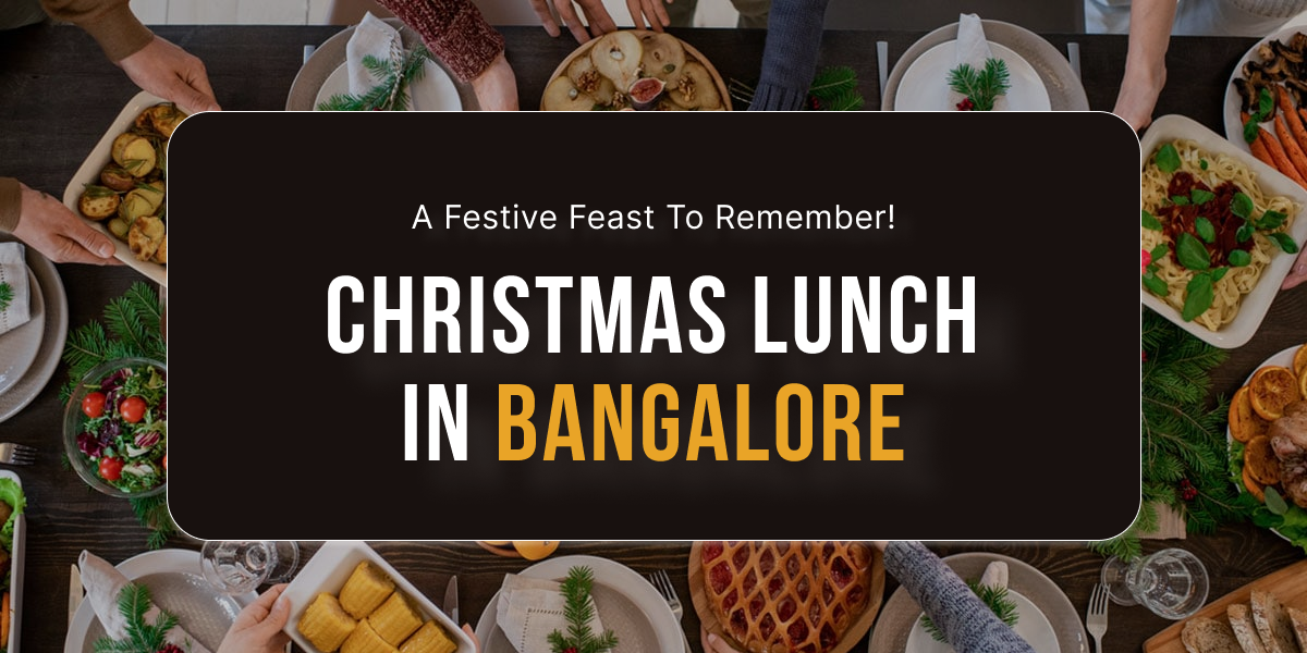 Christmas Lunch in Bangalore