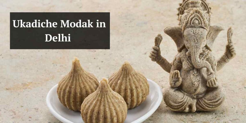 Ukadiche Modak in Delhi