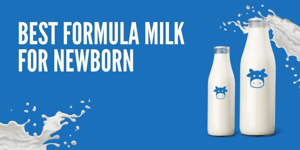 Best Formula Milk for Newborn