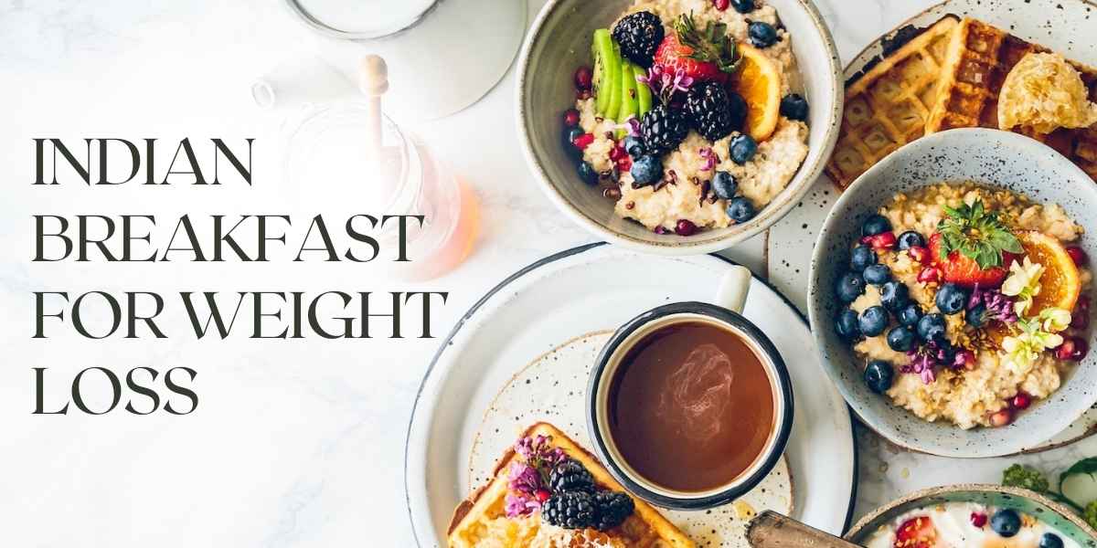 Indian Breakfast for Weight Loss