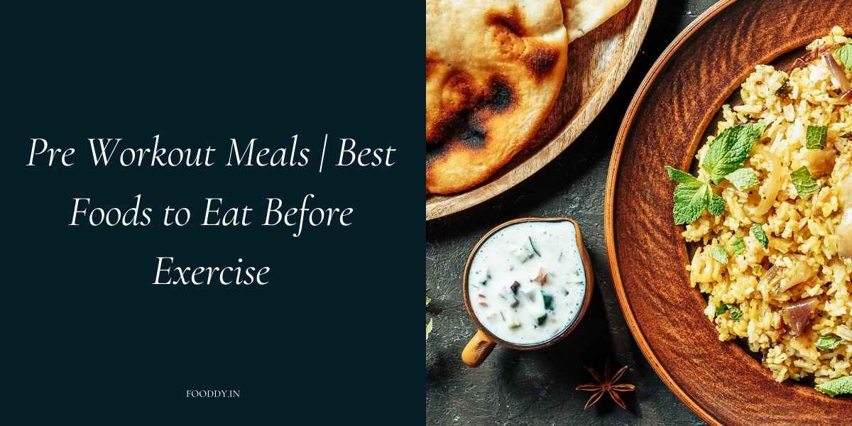 Pre Workout Meals