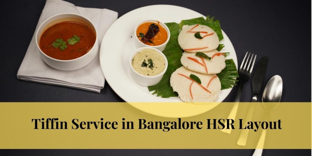 Tiffin Service in Bangalore HSR Layout