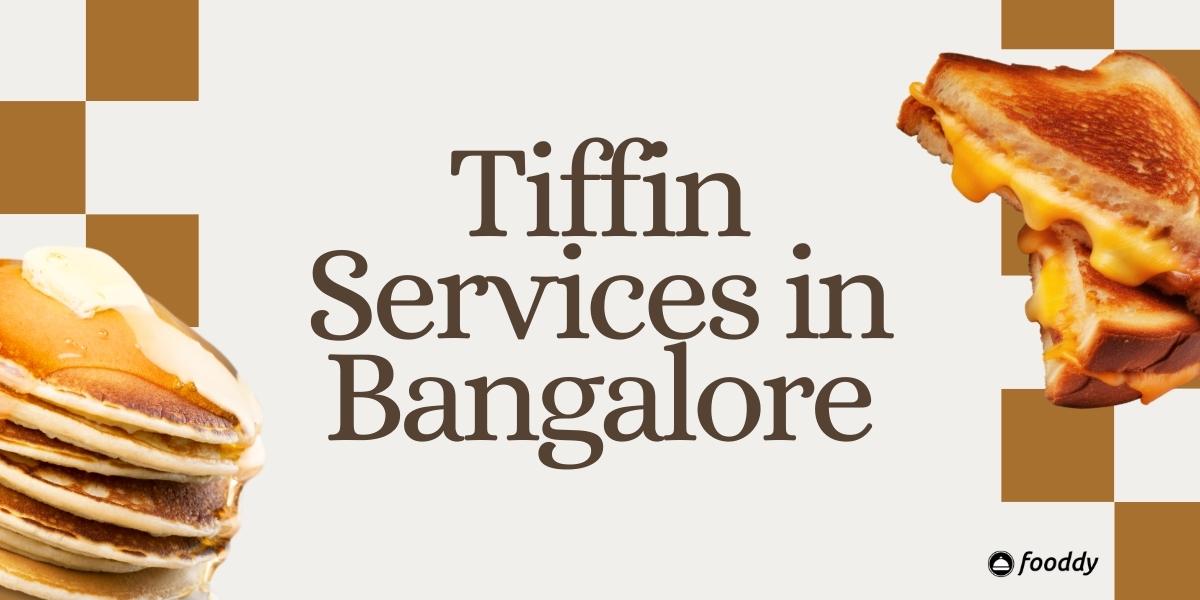 Tiffin Services in Bangalore