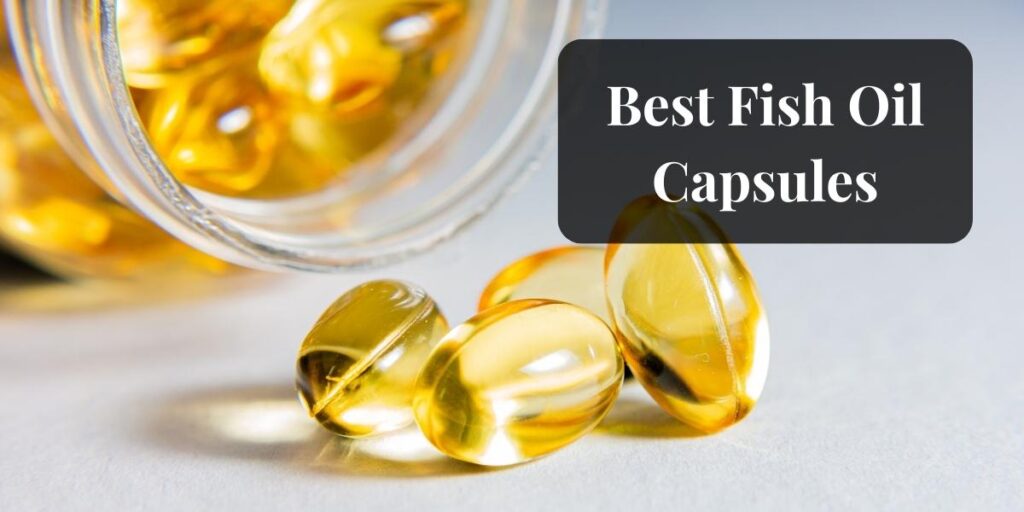 Best Fish Oil Capsules