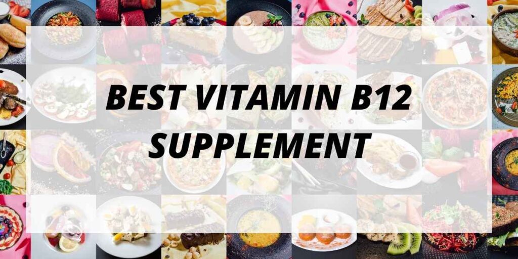 Best Vitamin B12 Supplement