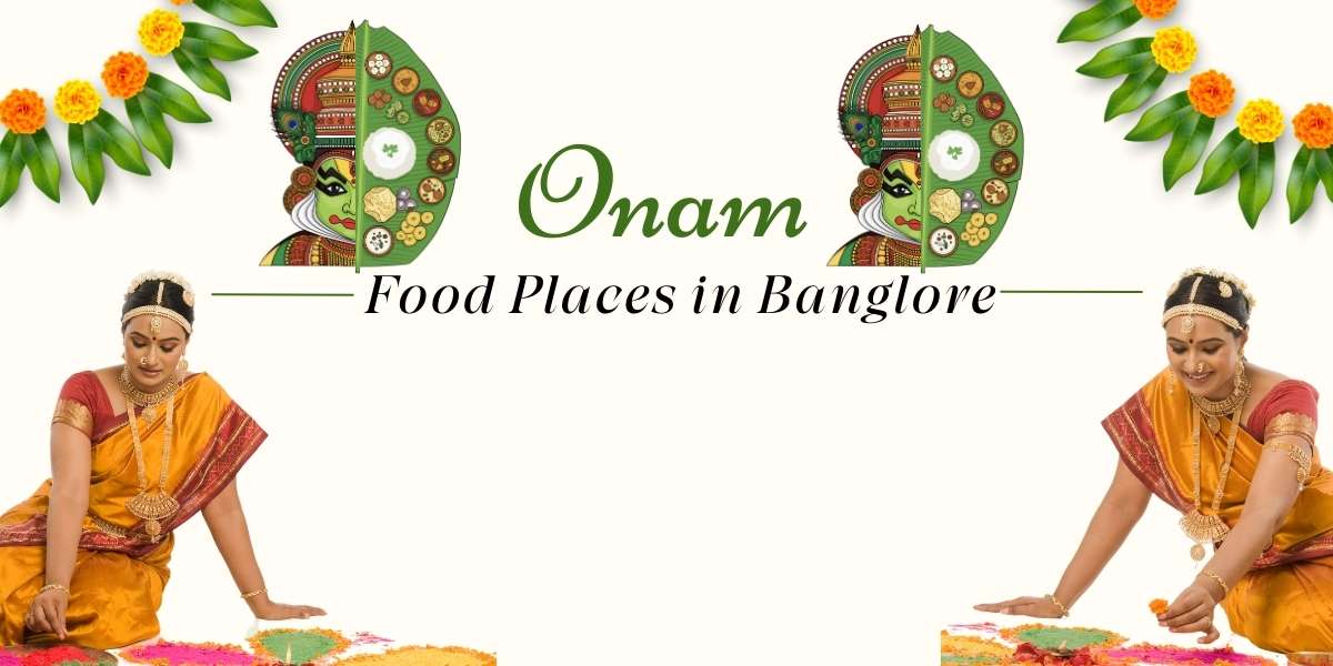 Onam Special Food Places in Bangalore