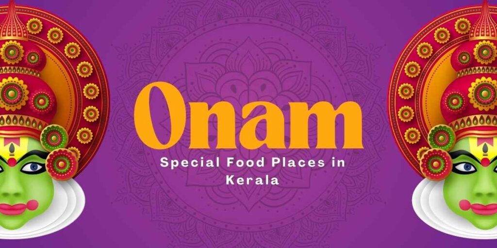 Onam Special Food Places in Kerala