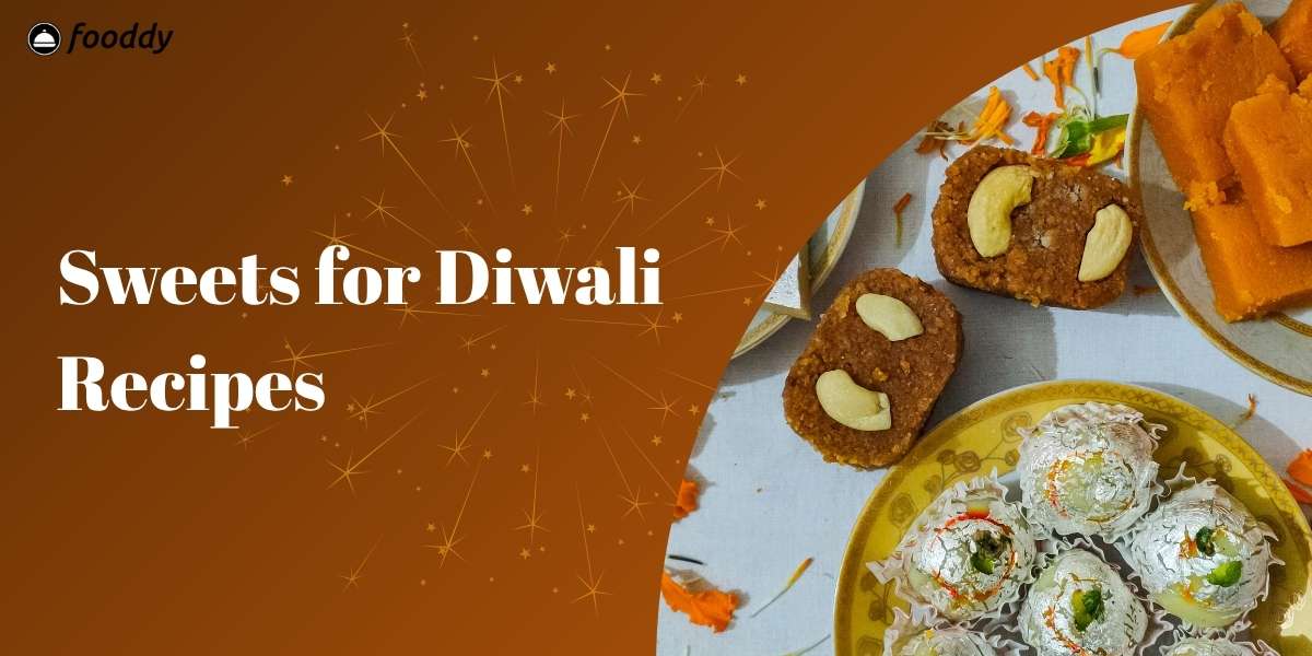 Sweets for Diwali Recipes