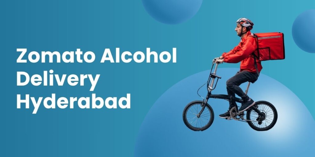 Zomato Alcohol Delivery Hyderabad