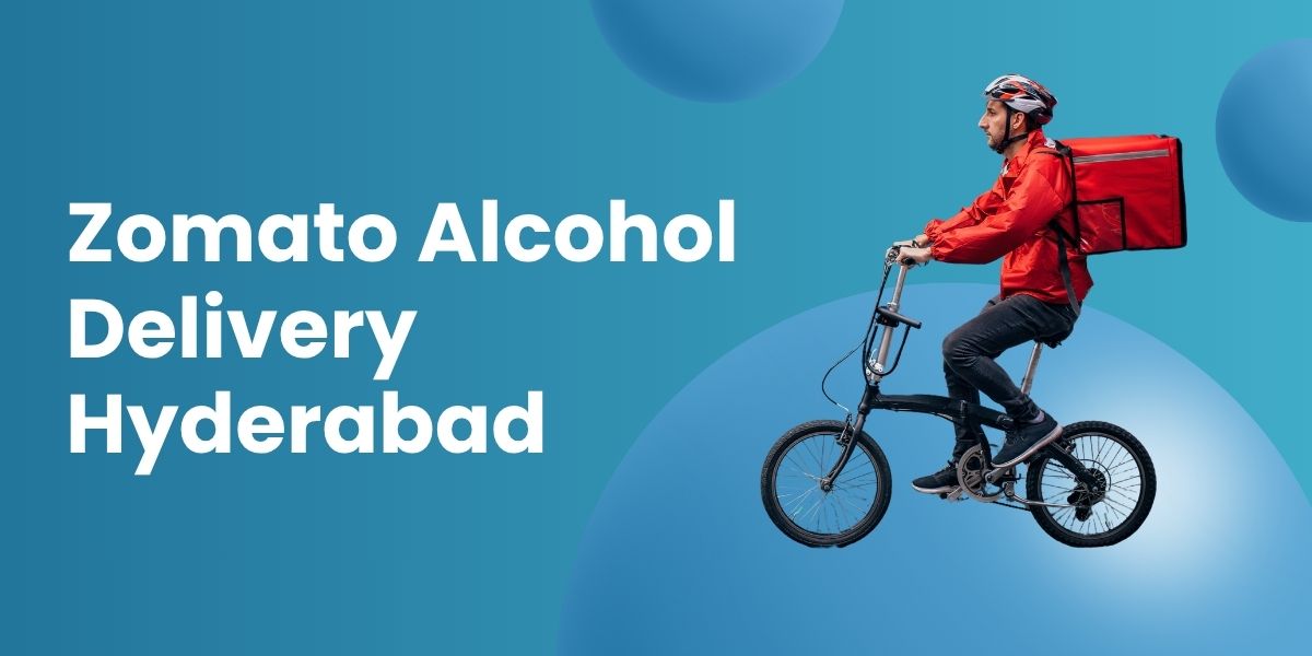 Zomato Alcohol Delivery Hyderabad