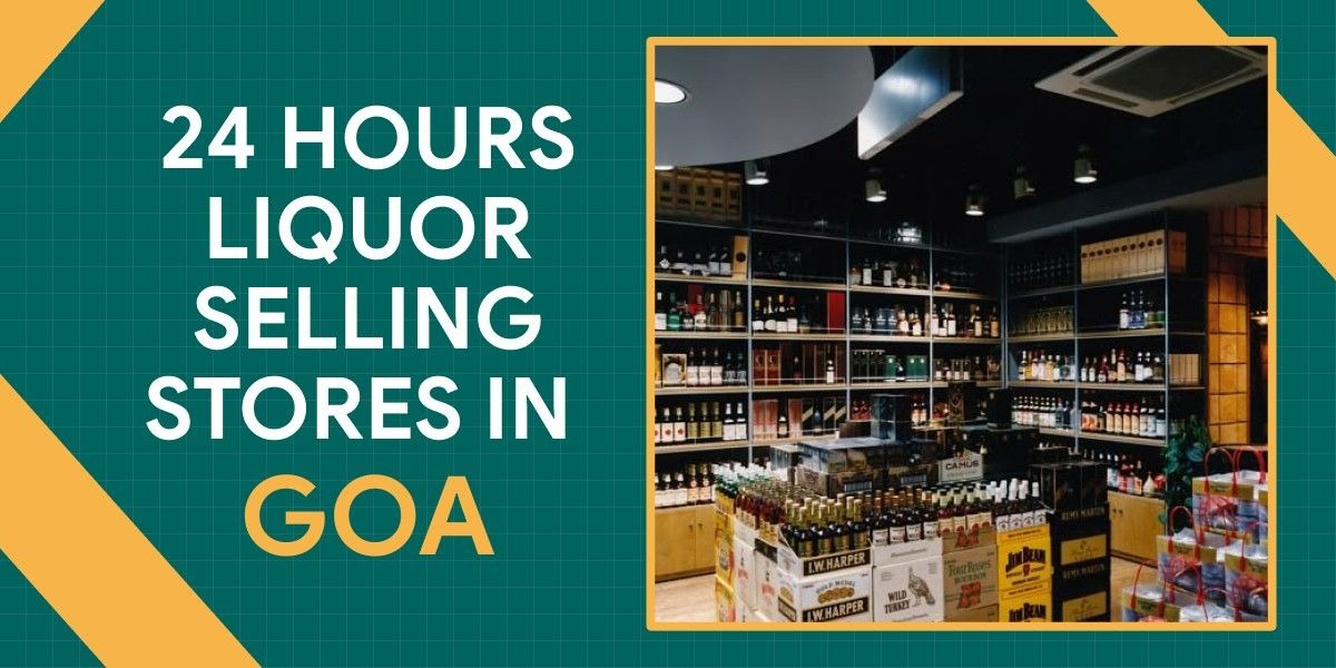 Liquor Selling Stores in Goa