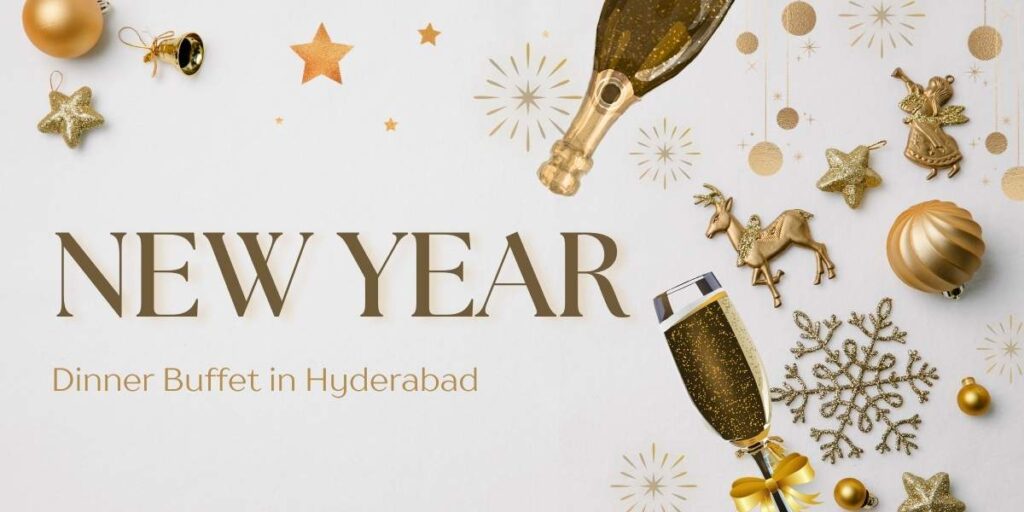 New Year Dinner Buffet hyderabad