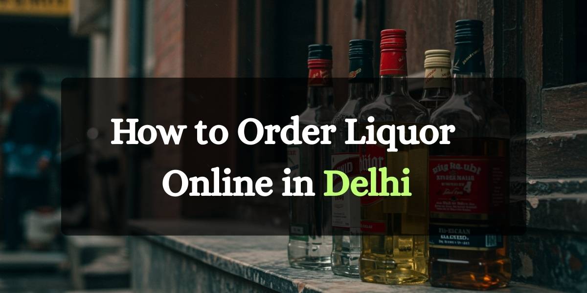 how to order liquor online in delhi