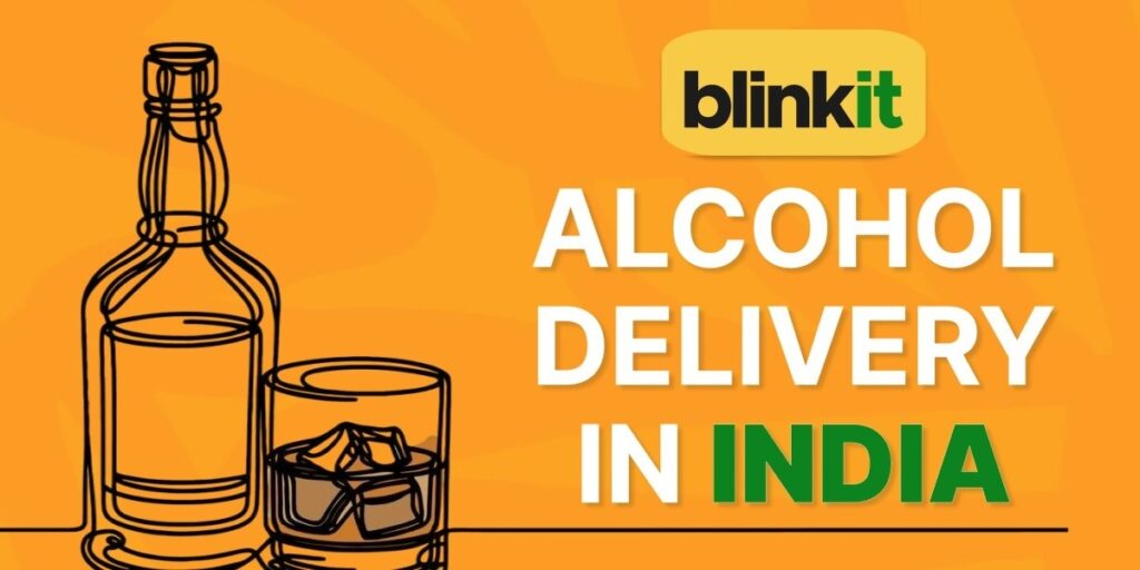 Blinkit Alcohol Delivery in India