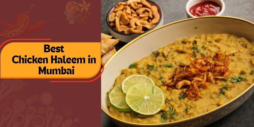 Best Chicken Haleem in Mumbai
