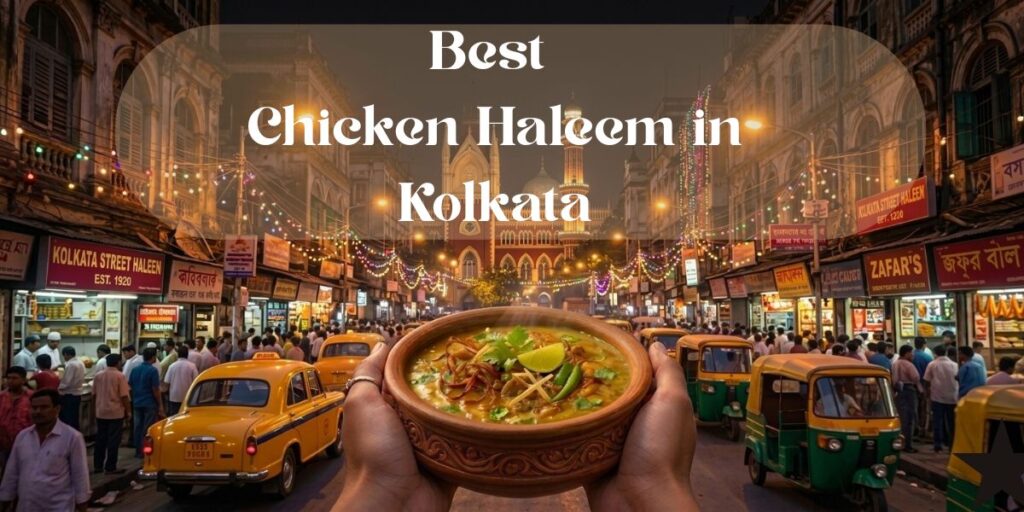 Best Chicken Haleem in Kolkata
