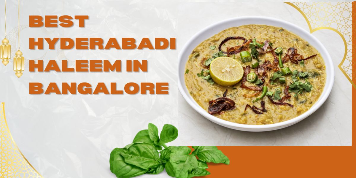 Best Hyderabadi Haleem in Bangalore 2026