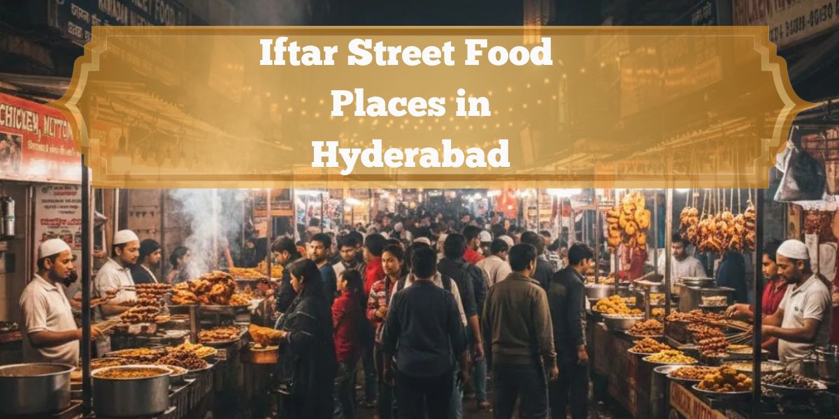 Iftar Street Food Places in Hyderabad
