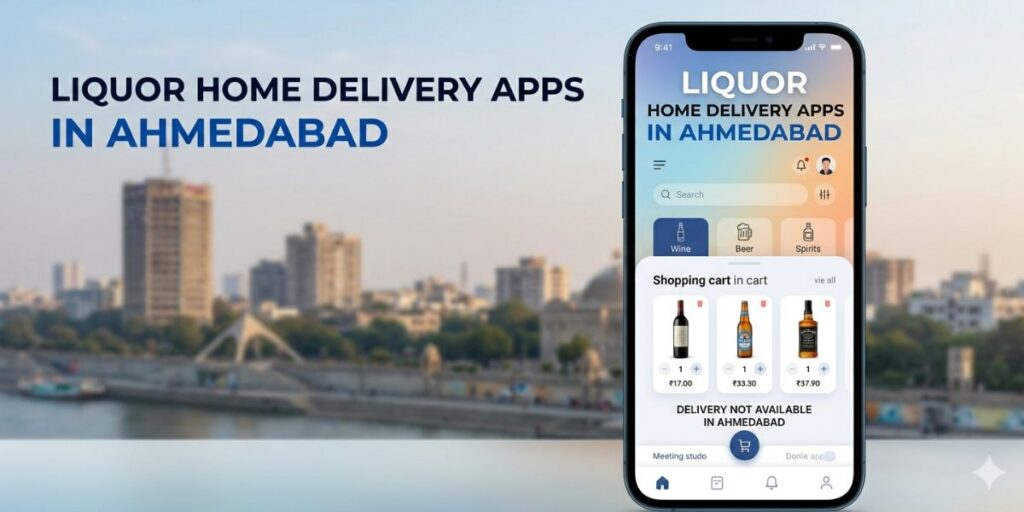 Liquor Home Delivery Apps in Ahmedabad