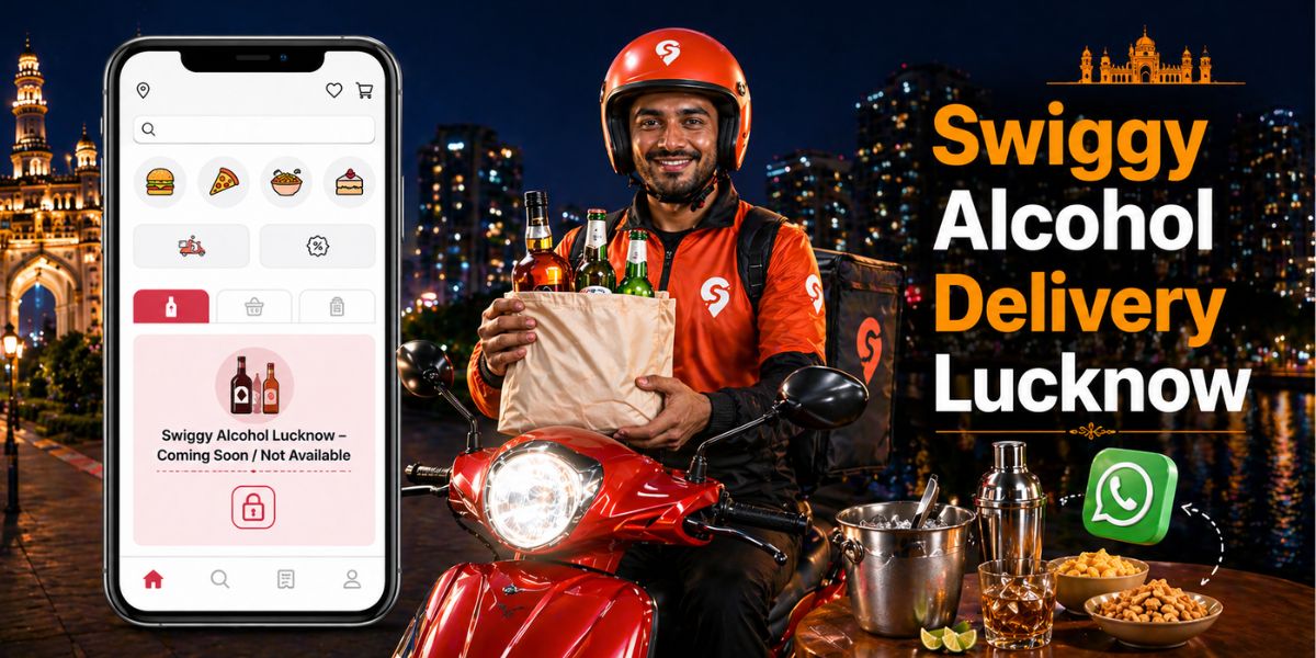 Swiggy Alcohol Delivery Lucknow