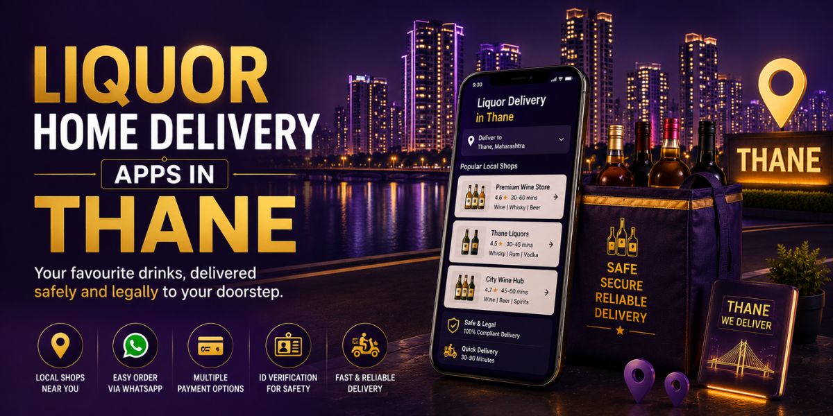 Liquor Home Delivery Apps in Thane