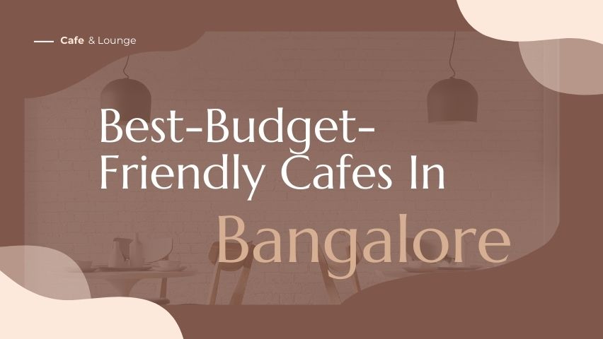 budget-friendly-cafe-in-bangalore