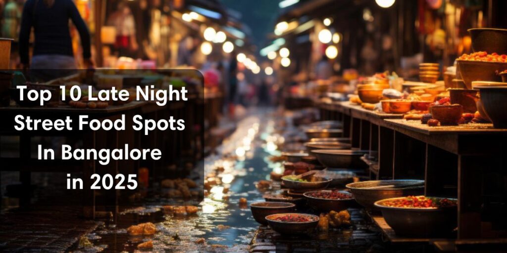 Late Night Street Food in Bangalore