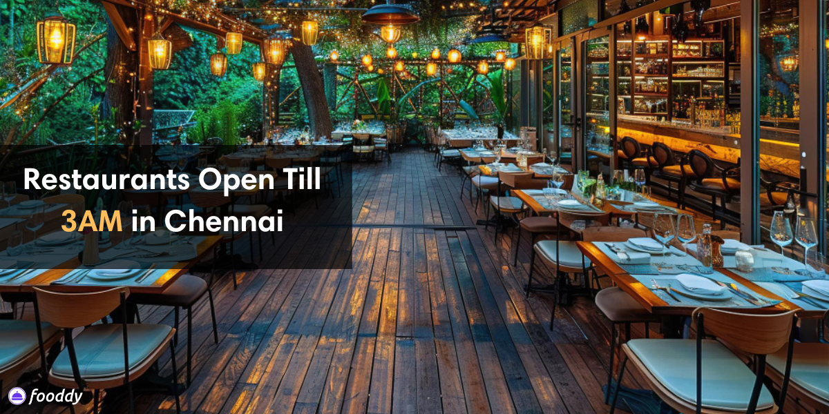 Restaurants Open Till 3AM in Chennai