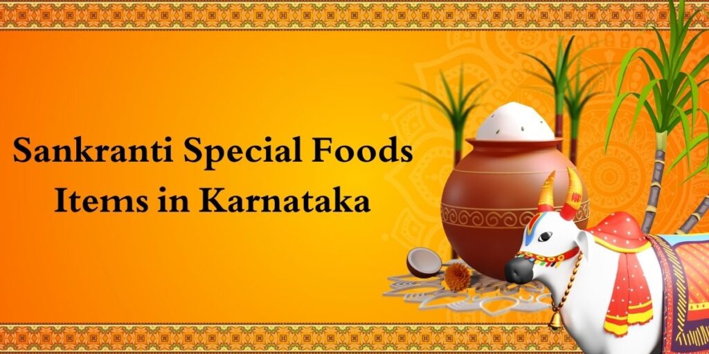 Sankranti Special Food Items in Karnataka