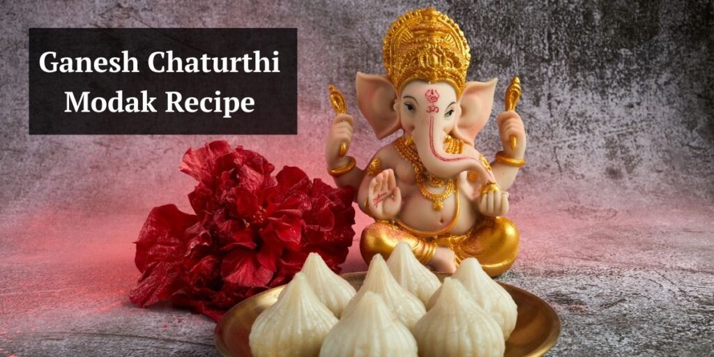 Ganesh Chaturthi Modak Recipe