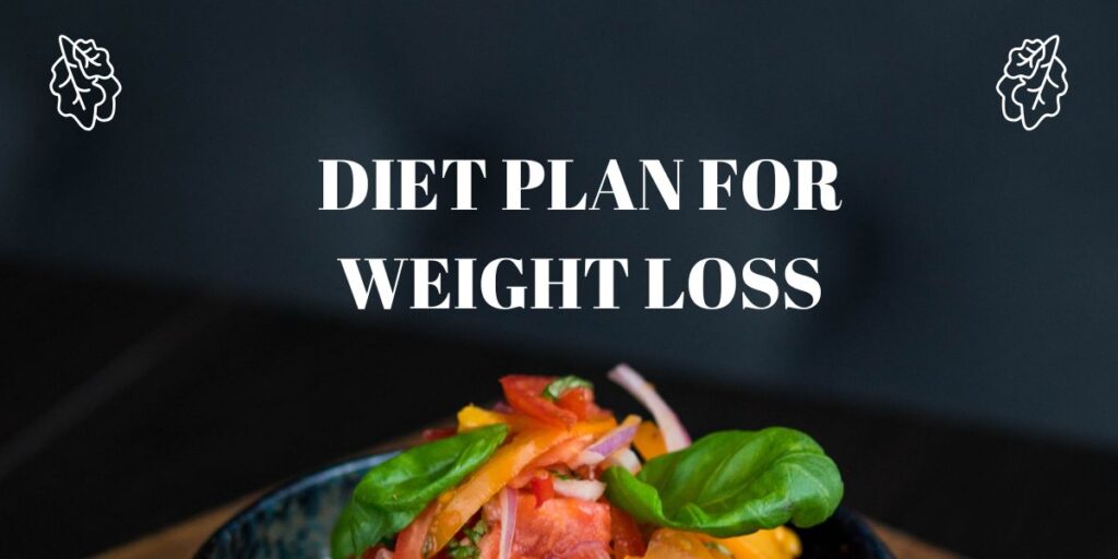Diet Plan for Weight Loss